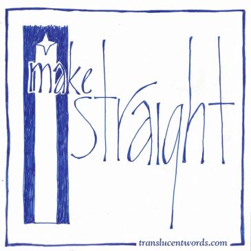 One-Word Journal Prompt: “Make Straight”